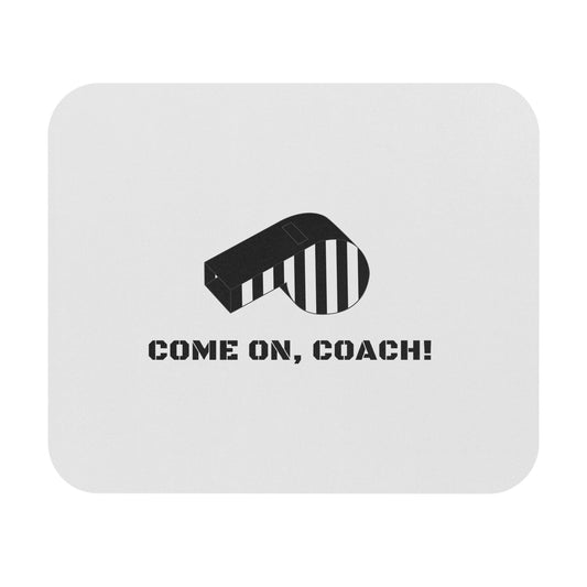 Come on, Coach! - Mousepad