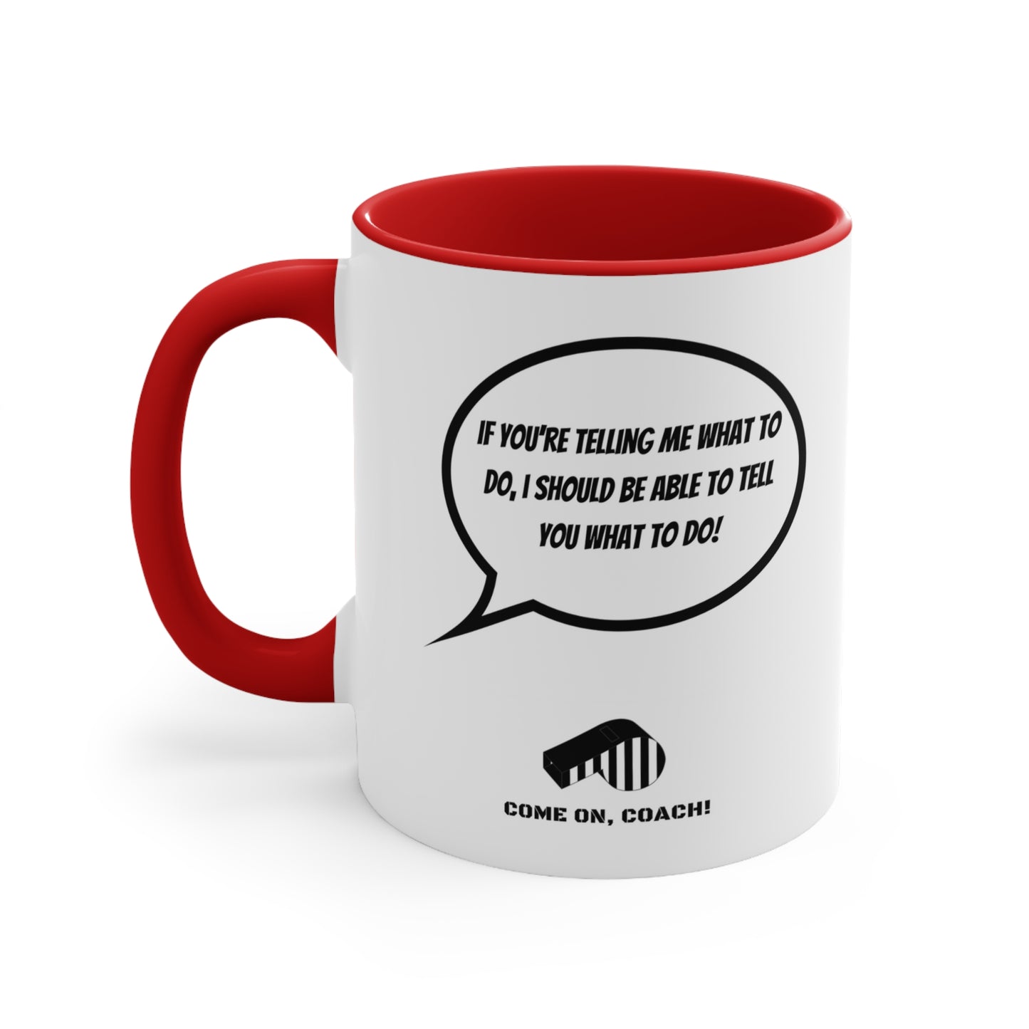 Come on, Coach! - 11oz Mug