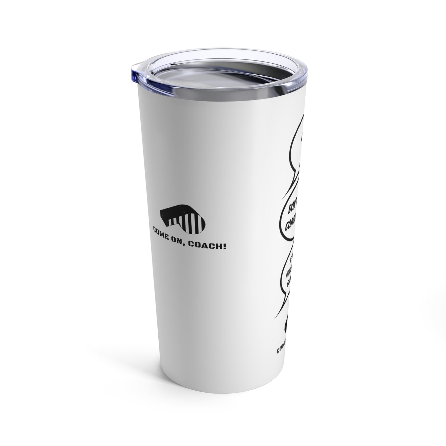 Come on, Coach! - 20oz Travel Mug