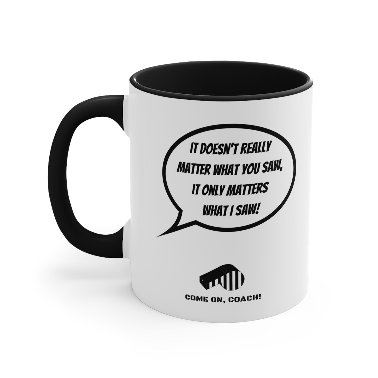 Come on, Coach! - 11oz Mug