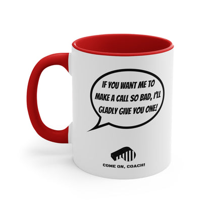 Come on, Coach! - 11oz Mug