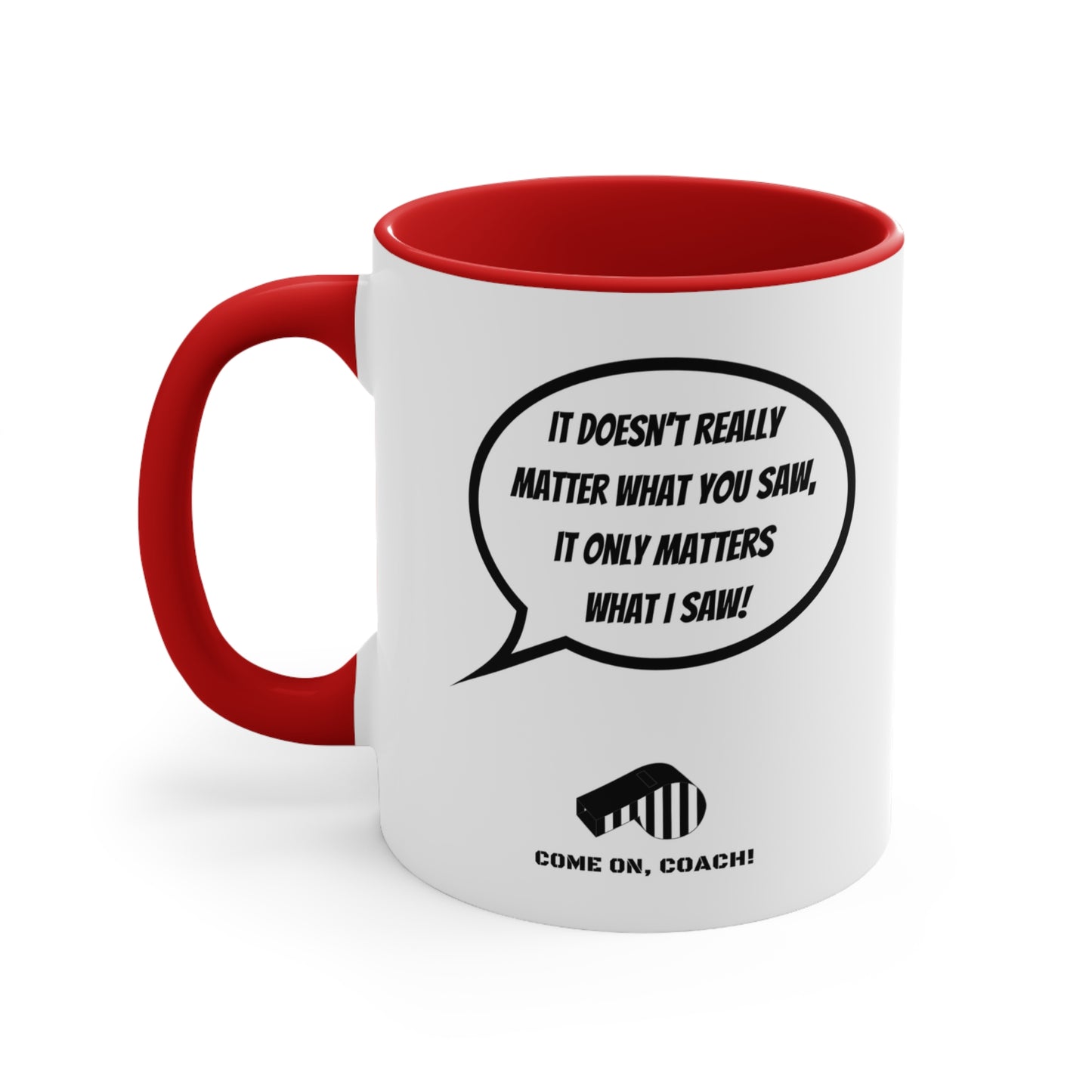 Come on, Coach! - 11oz Mug