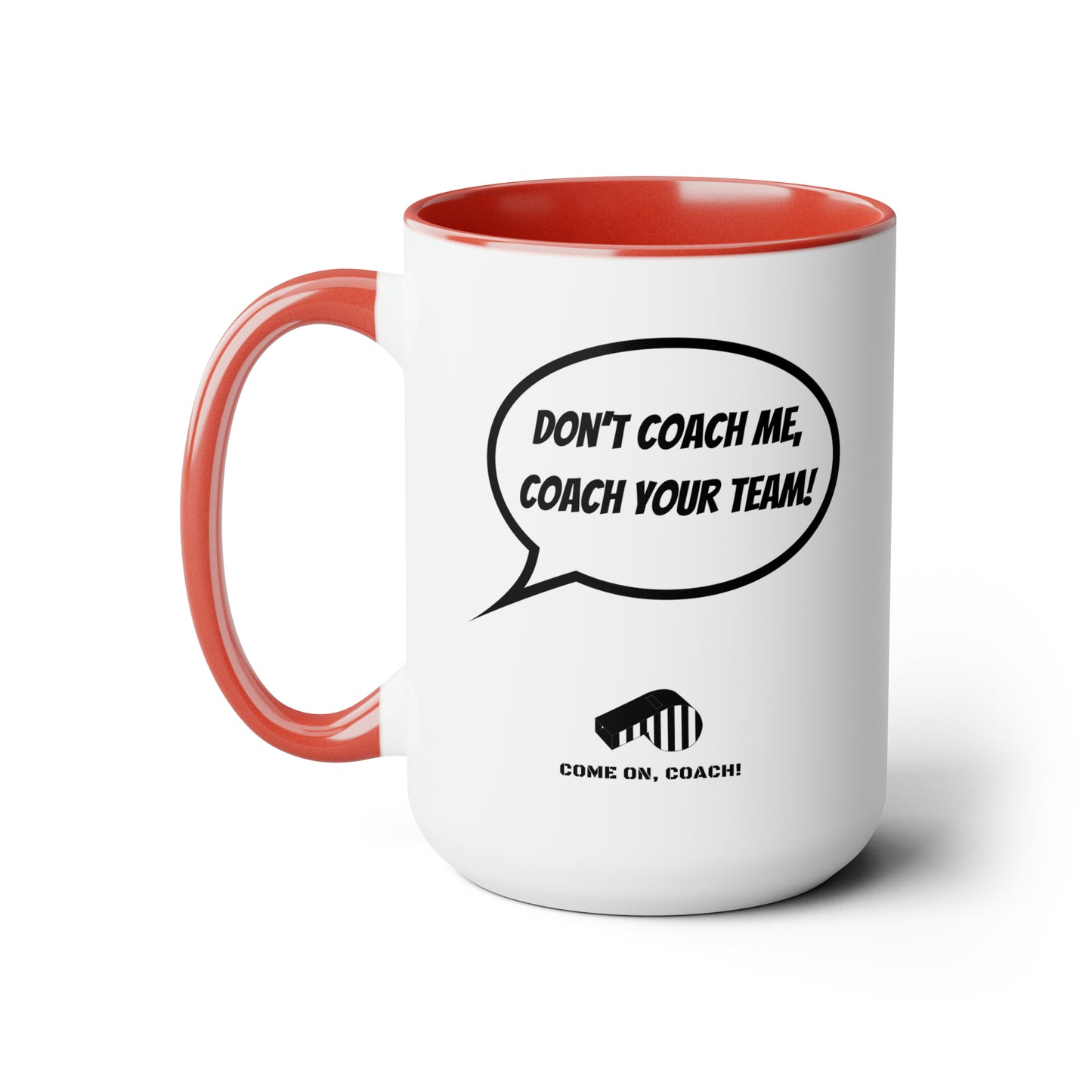 Come on, Coach! - 15oz Mug