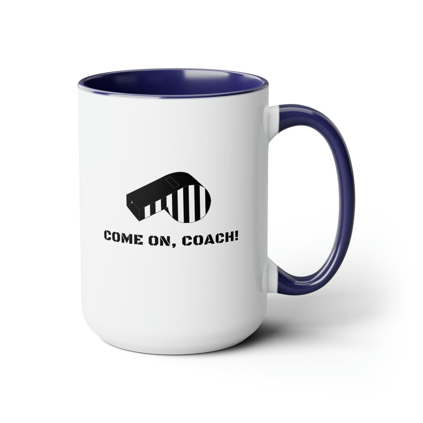 Come on, Coach! - 15oz Mug