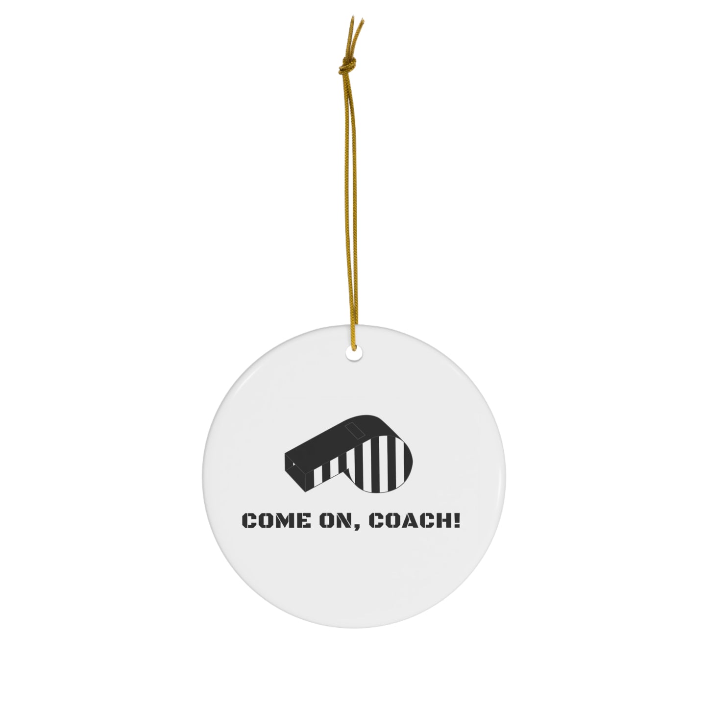 Come on, Coach! - Ornament