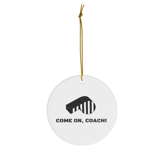 Come on, Coach! - Ornament