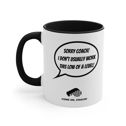 Come on, Coach! - 11oz Mug