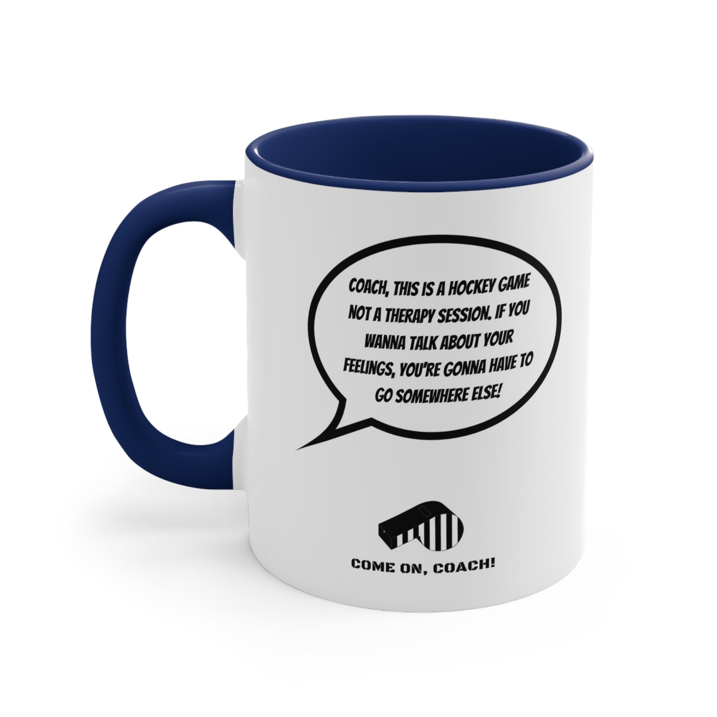 Come on, Coach! - 11oz Mug