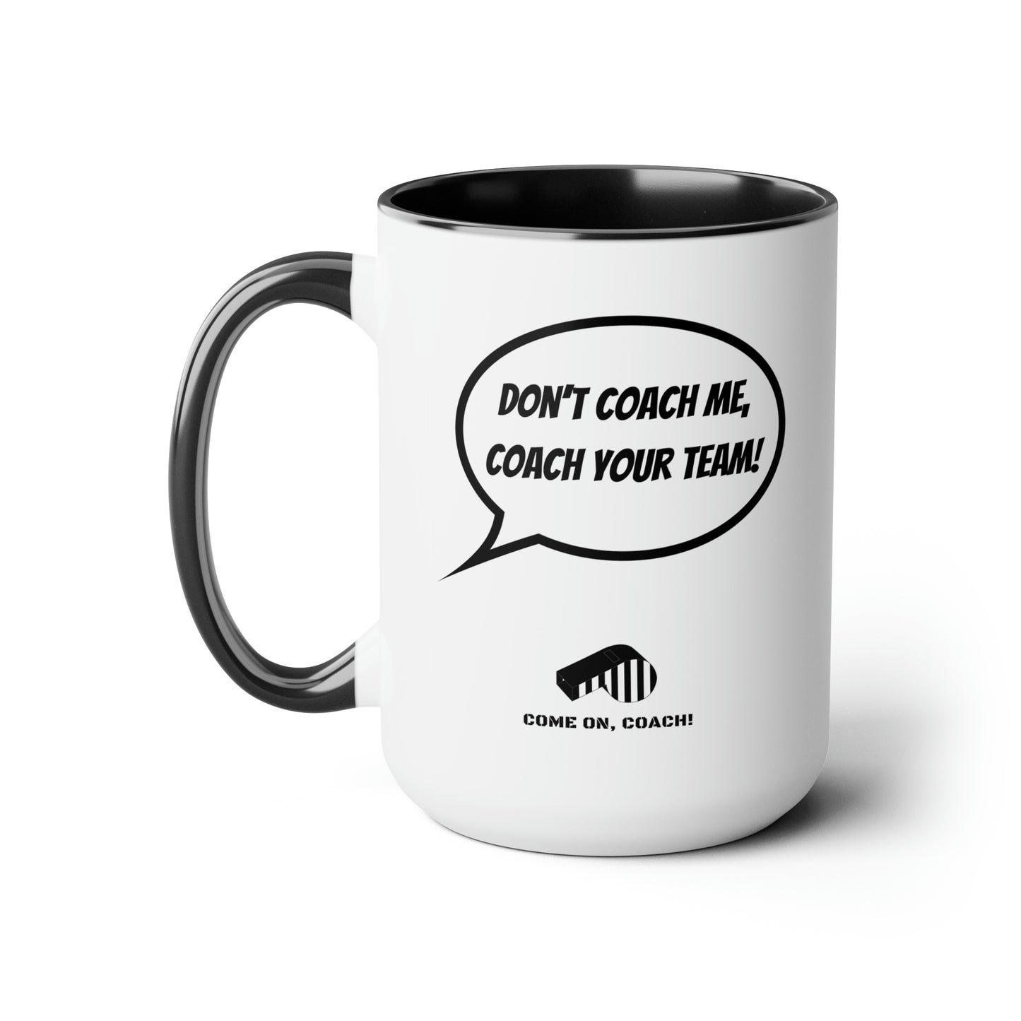 Come on, Coach! - 15oz Mug
