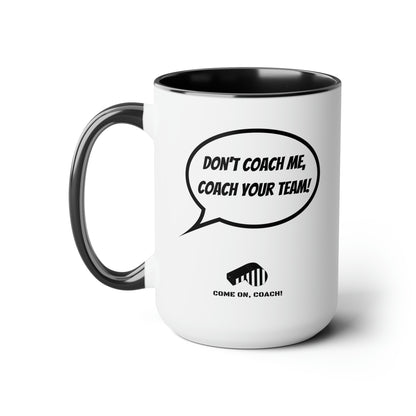 Come on, Coach! - 15oz Mug