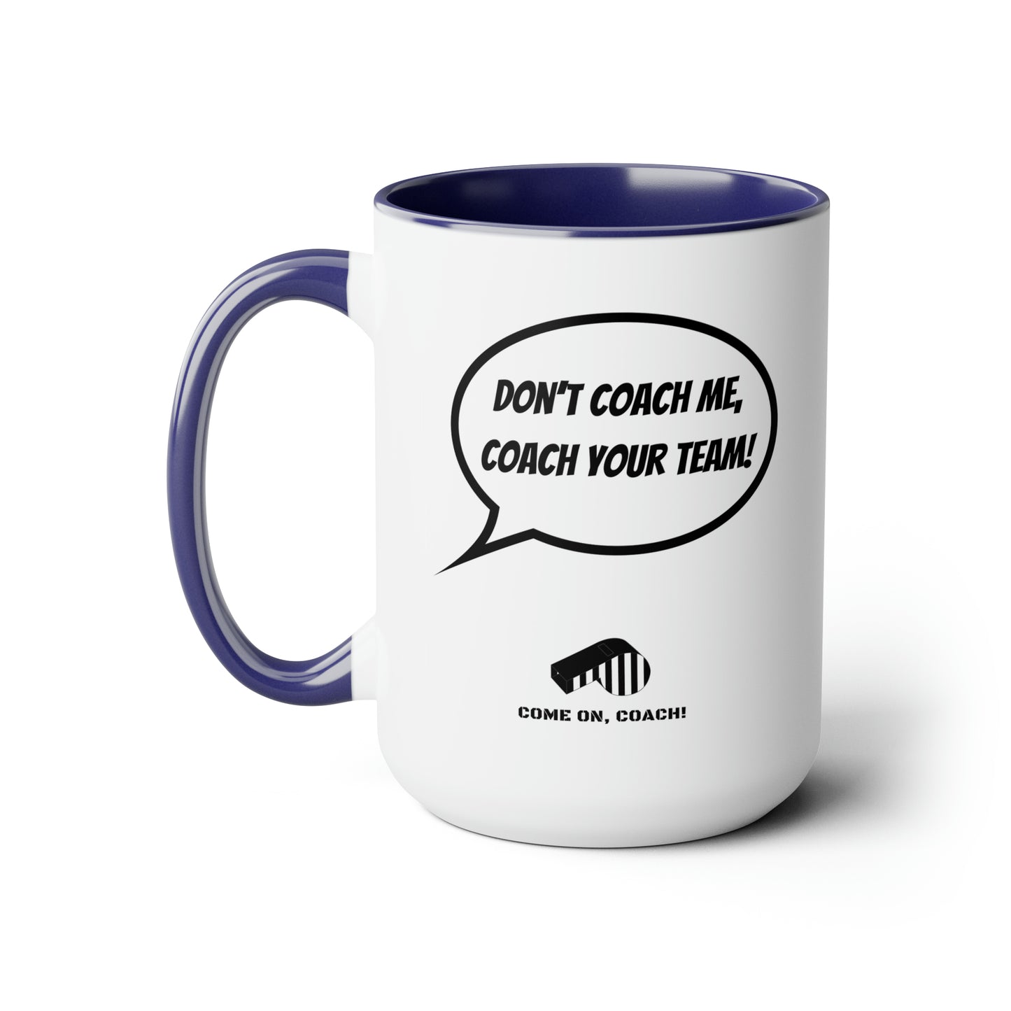 Come on, Coach! - 15oz Mug