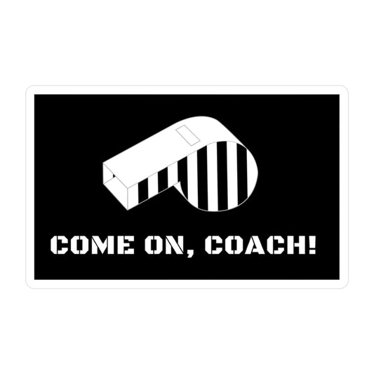 Come on, Coach! - Vinyl Sticker