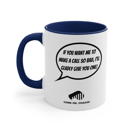 Come on, Coach! - 11oz Mug