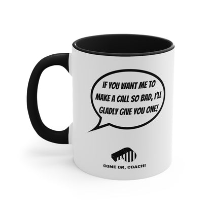 Come on, Coach! - 11oz Mug