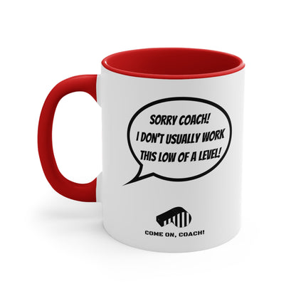 Come on, Coach! - 11oz Mug